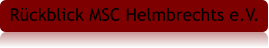 Rückblick MSC Helmbrechts e.V.